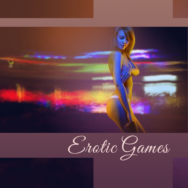 Erotic Games: Pillow Talks, Bedroom Desires, Tantric Date, Music for Sensitivity Boost, Time for Lovers, Morning Sex