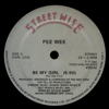 Pee Wee - Be My Girl Grafik