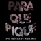 Para Que Pique (feat. Soda Boy) - Fox Segura lyrics