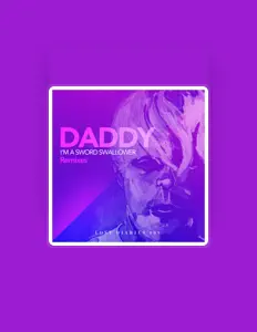 Ascolta Daddy, guarda video musicali, leggi la biografia, vedi le date del tour & altro!