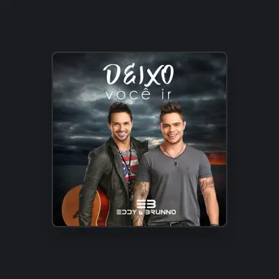 Listen to Eddy & Brunno, watch music videos, read bio, see tour dates & more!