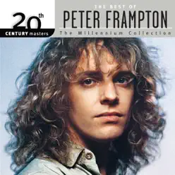 20th Century Masters - The Millennium Collection: The Best of Peter Frampton - Peter Frampton