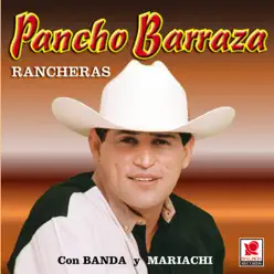 Rancheras Con Banda y Mariachi - Pancho Barraza