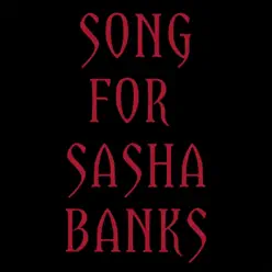 Song for Sasha Banks - Single - The Mountain Goats Song for Sasha Banks - Single - The Mountain Goats