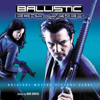 Ballistic: Ecks vs. Sever (Original Motion Picture Score) - Don Davis