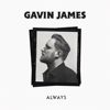 Always - Gavin James