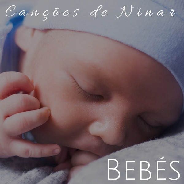 Bebés - Canções de Ninar, Música para Recém-Nascidos, Música Calmante e Sons Suaves Para Dormir e Doce Sono Profundo