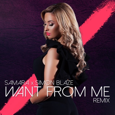 Want from Me (Remix) [feat. Simon Blaze] - Single