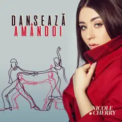 Dansează Amândoi - Single - Nicole Cherry Dansează Amândoi - Single - Nicole Cherry
