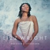 Lizz Wright To Love Somebody Freedom & Surrender