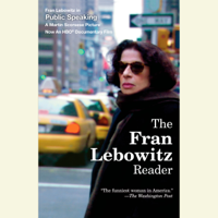 The Fran Lebowitz Reader (Unabridged) - Fran Lebowitz Cover Art