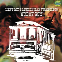 Left My Blues In San Francisco - Buddy Guy