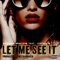 Let Me See It (feat. DirtBeats) - GoodnessGracious lyrics