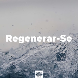 Regenerar-Se: Música New Age para Relaxar e Dormir
