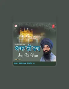 Bhai Harnam Singh Ji을(를) 듣고, 뮤직 비디오를 보고, 약력을 읽고, 투어 일정 등을 확인하세요!