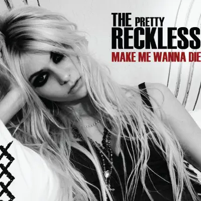 Make Me Wanna Die - Single - The Pretty Reckless