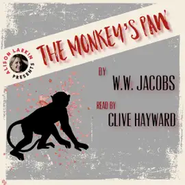 Alison Larkin Presents The Monkey's Paw (Unabridged)