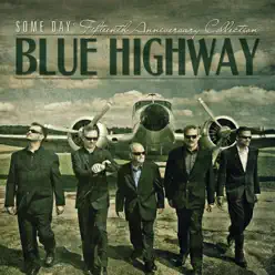 Some Day: Fifteenth Anniversary Collection - Blue Highway