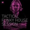 Tactical Funky House Session (Selected and Mixed by Lissat), 2018