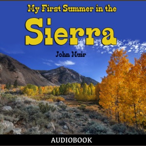 My First Summer in the Sierra