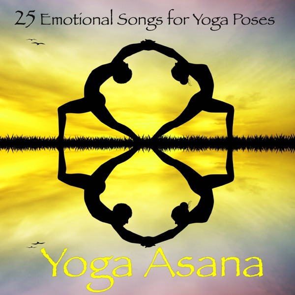 Yoga Asana – 25 Emotional Songs for Yoga Poses
