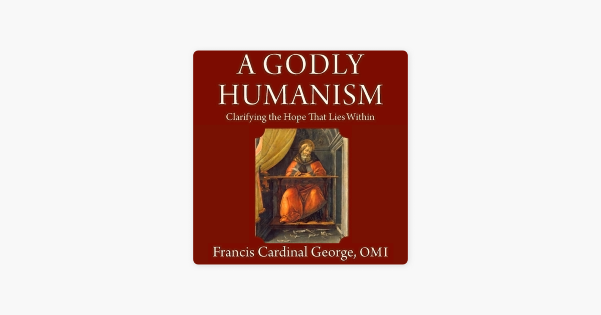 ‎A Godly Humanism: Clarifying the Hope That Lies Within (Unabridged) by ...