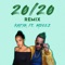 20 / 20 (Remix) [feat. MDeez] - KATYA lyrics