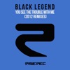 Black Legend - You See the Trouble with Me (J-Reverse Mix 2012 Rebounce)