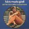 Luisa Maria Guell - Ya No Me Vuelvo a Enamorar