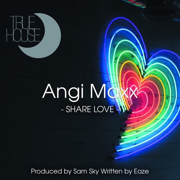 Share Love (feat. Angi Maxx) - Single