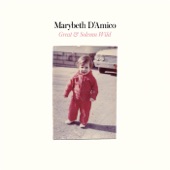 Marybeth D'amico - Great & Solemn Wild