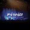 MI ÚNICO (FEAT. BANDA HORIZONTE)