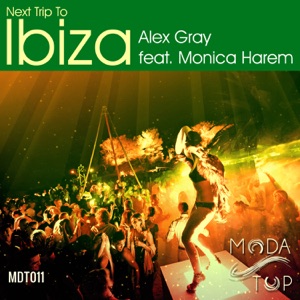 Next Trip to Ibiza (feat. Monica Harem) - Single