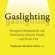 Stephanie Moulton Sarkis PhD - Gaslighting