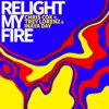 Relight My Fire (feat. Trey Lorenz & Inaya Day) - Single