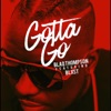 Gotta Go (feat. Blxst) - Single