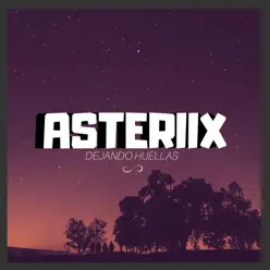 Dejando Huellas - Single - Asteriix