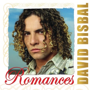 Romances: David Bisbal