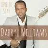 Darryl Williams - Here to Stay (feat. Euge Groove)