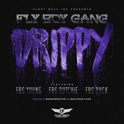 Drippy (feat. FBG Young, fbg Bdutchie & fbg Duck) - Single