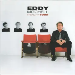Frenchy Tour (Live) - Eddy Mitchell