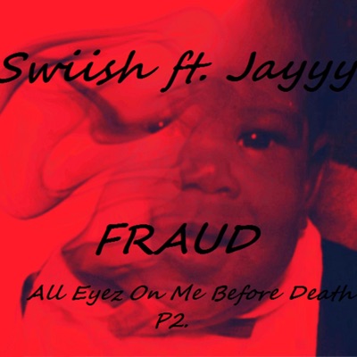 Fraud (feat. Jayyy) - Single