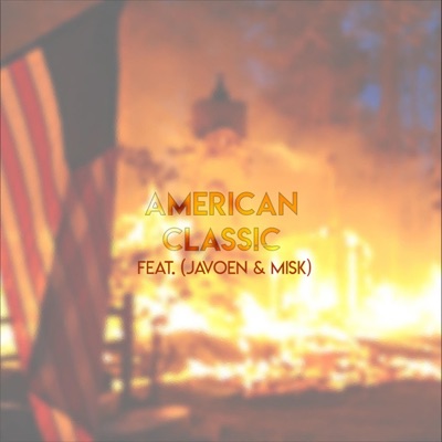 American Classic (feat. Javoen & Misk) - Single