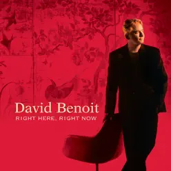 Right Here, Right Now - David Benoit Right Here, Right Now - David Benoit