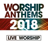 Worship Anthems 2018 (Live) artwork