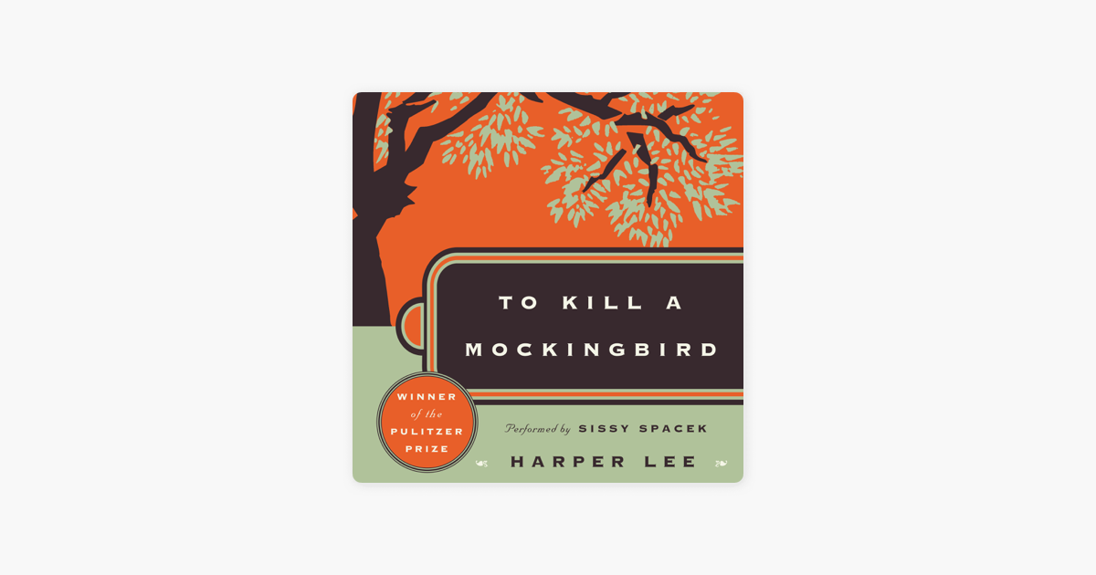To Kill a Mockingbird - Harper Lee To Kill a Mockingbird - Harper Lee