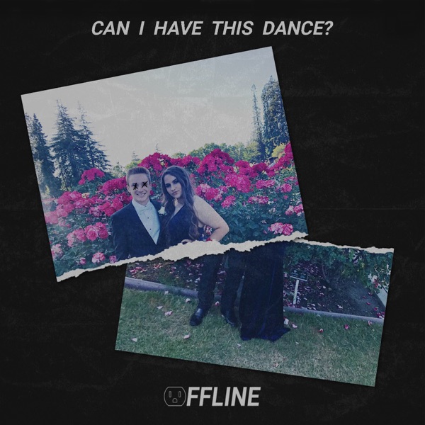 Can I Have This Dance? - Single - OffLine, Jordan Crowther, Aidan & Nix