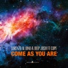 Come as You Are (feat. Cope) - Single