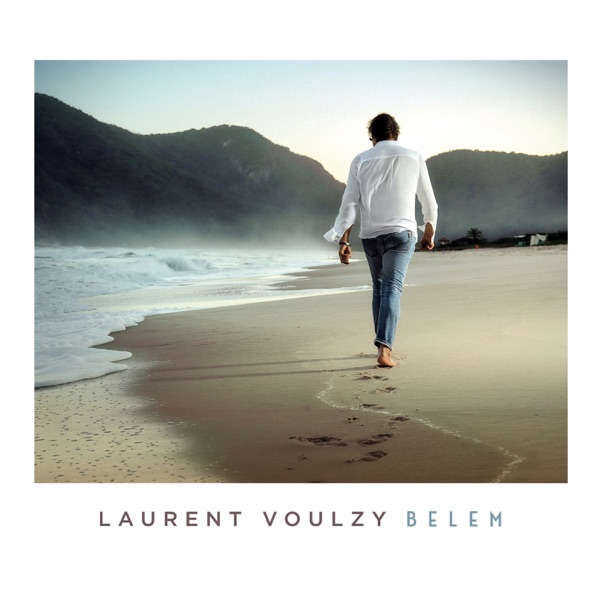 Belem (Nouvelle version) - Single - Laurent Voulzy