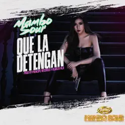 Que la Detengan - Single - Mambo Sour Que la Detengan - Single - Mambo Sour